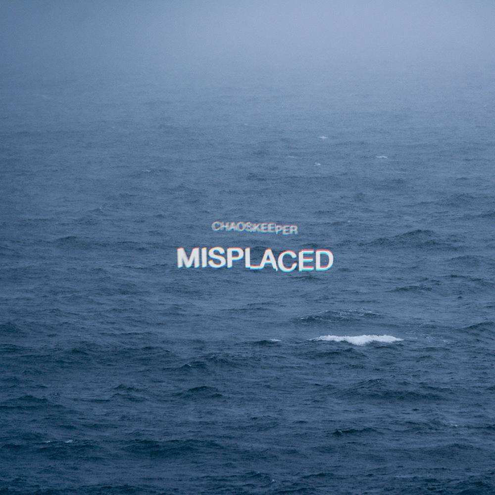 Chaoskeeper “Misplaced” (2018)